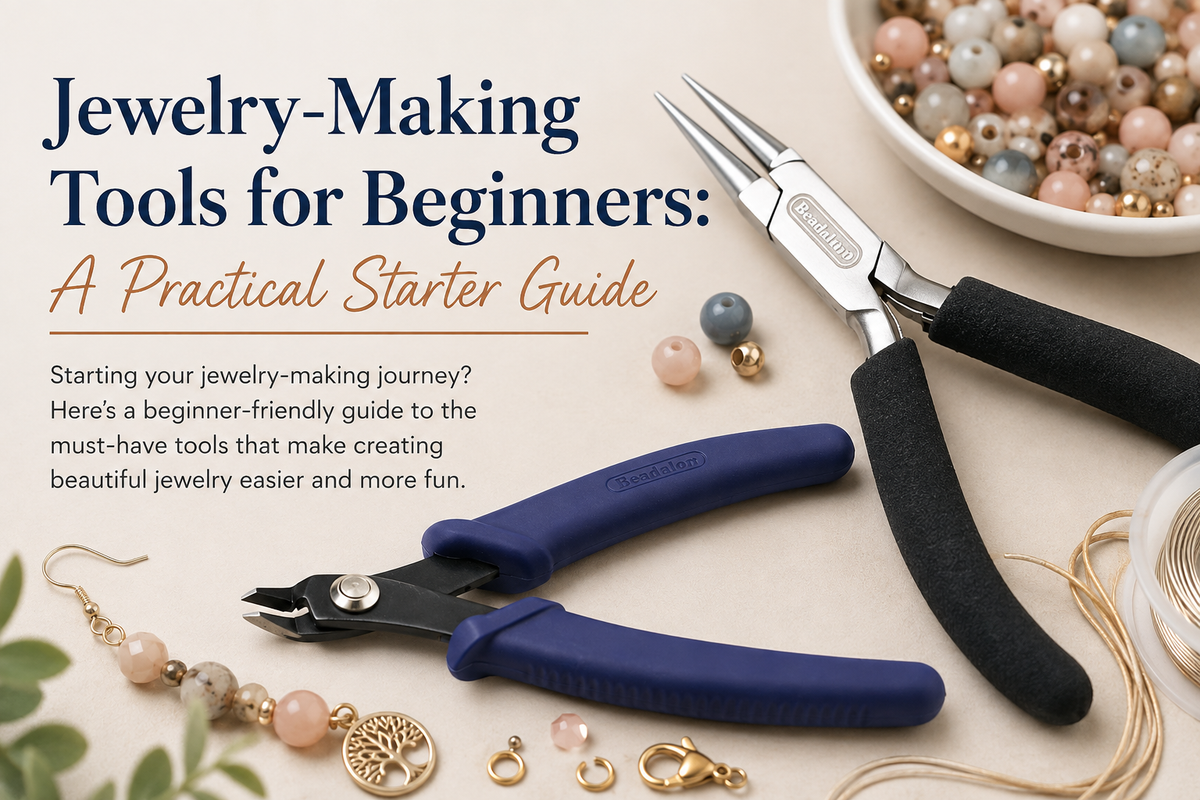 Jewelry-Making Tools for Beginners: A Practical Starter Guide