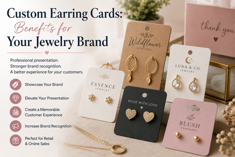 Custom Earring Cards: Benefits for Your Jewelry Brand
