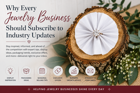 Why Every Jewelry Business Should Subscribe to Industry Updates