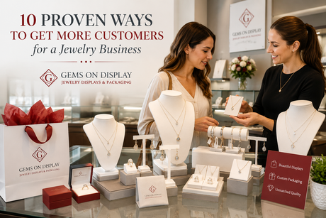 10 Proven Ways to Get More Customers for Your Jewelry Business